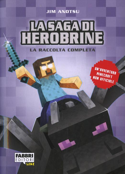 Saga di Herobrine: La spada di diamante-Il drago nero-L attacco del male-Lo scontro finale