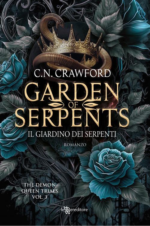 Garden of serpents. Il giardino dei serpenti. The demon queen trials