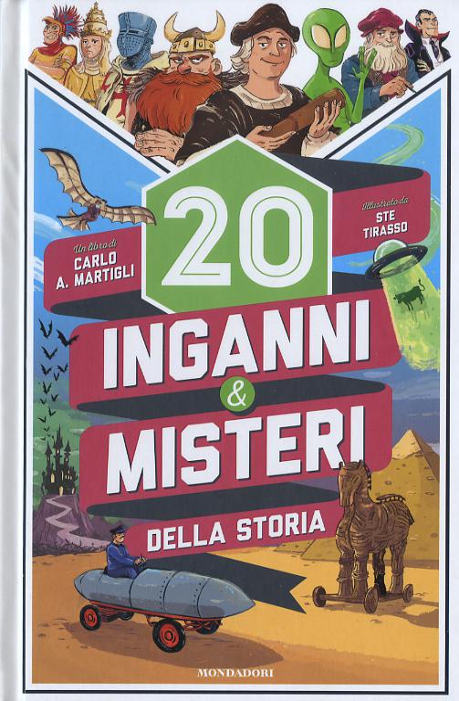 20 inganni & misteri della storia. Ediz. illustrata