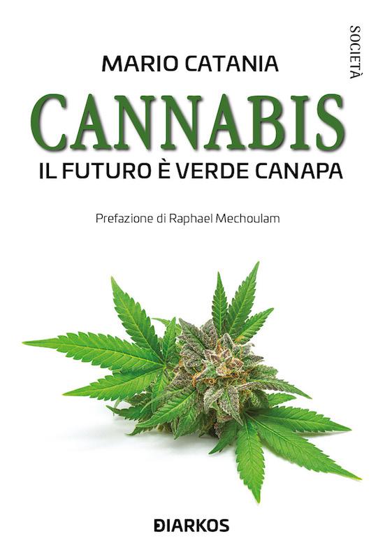Cannabis. Il Futuro E' Verde Canapa