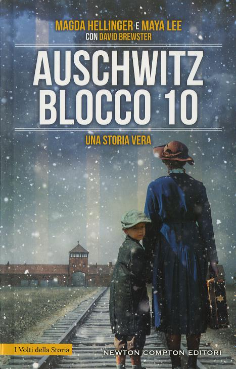 Auschwitz Blocco 10. Una storia vera