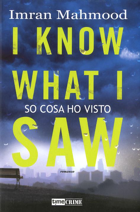 I know what I saw. So cosa ho visto
