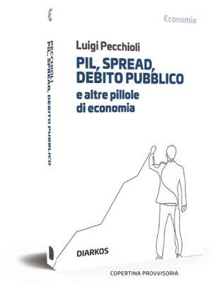 Pil, Spread, Debito Pubblico E Altr