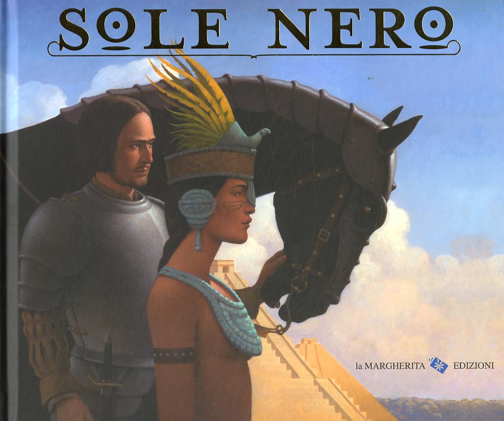 Sole nero. Ediz. illustrata