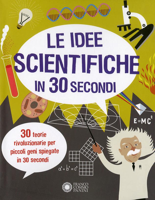 Idee scientifiche in 30 secondi