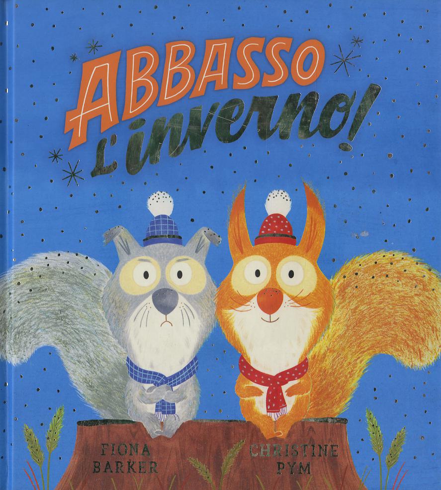 Abbasso l inverno! Ediz. a colori