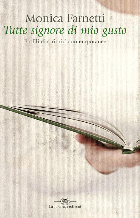 Tutte signore di mio gusto. Profili di scrittrici contemporanee