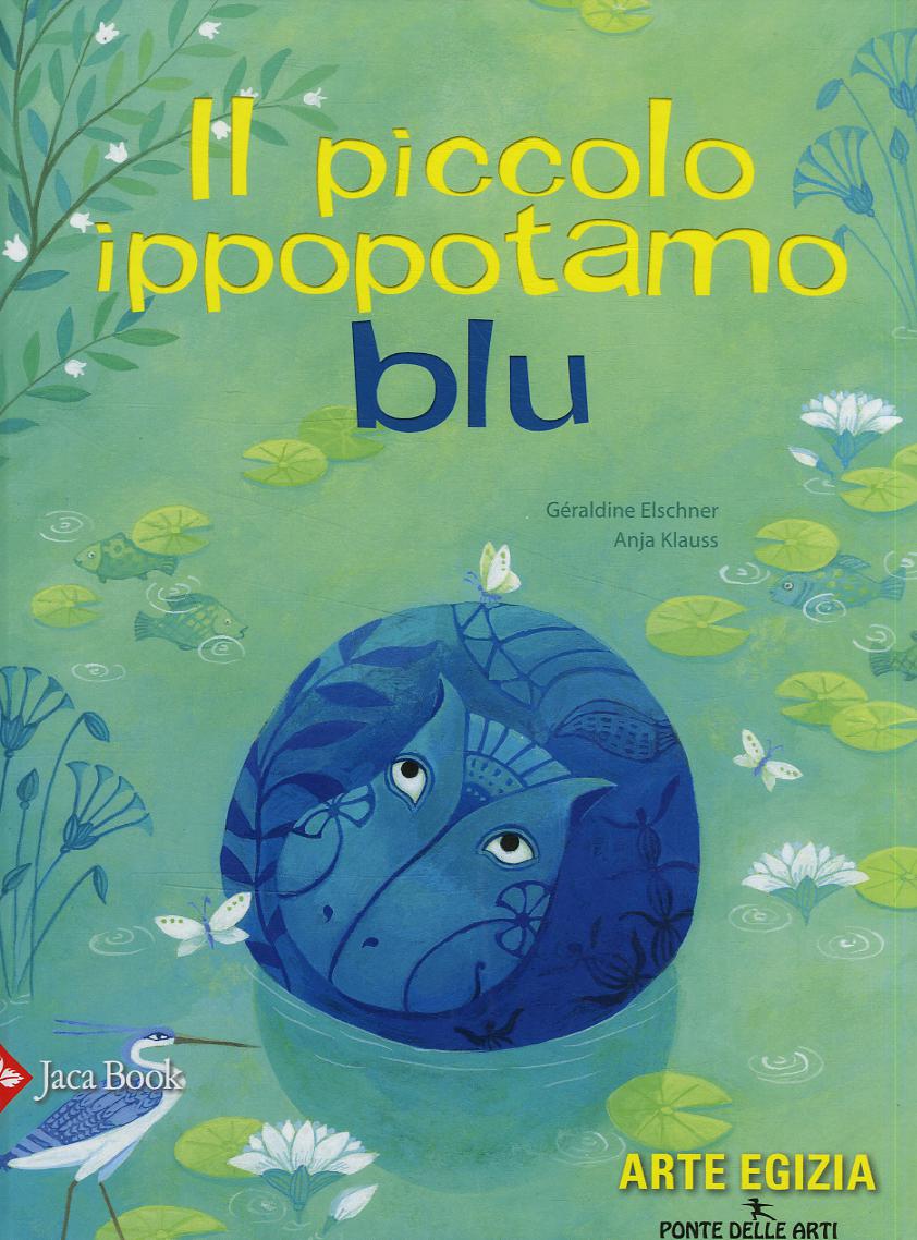 Piccolo ippopotamo blu. Ediz. a colori