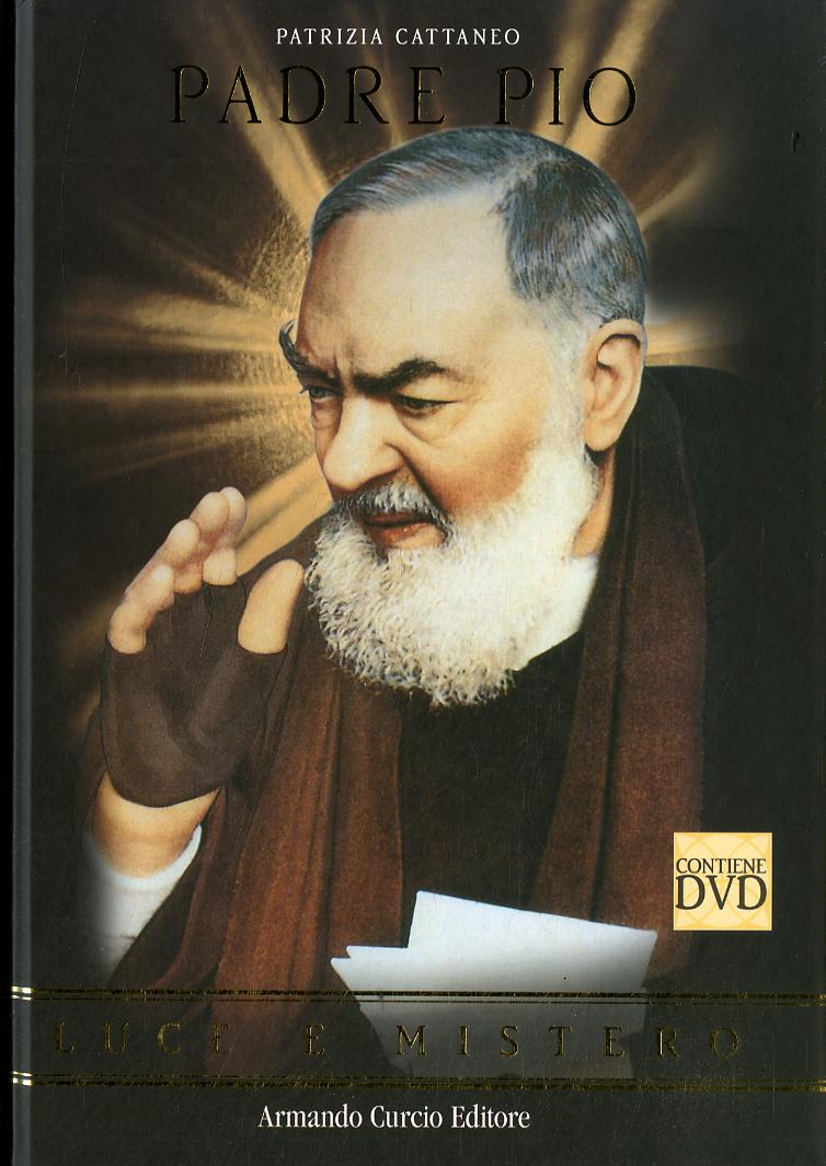 Padre Pio. Luce e mistero. Con DVD