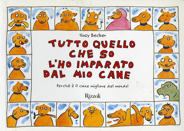 Tutto quello che so l ho imparato dal mio cane