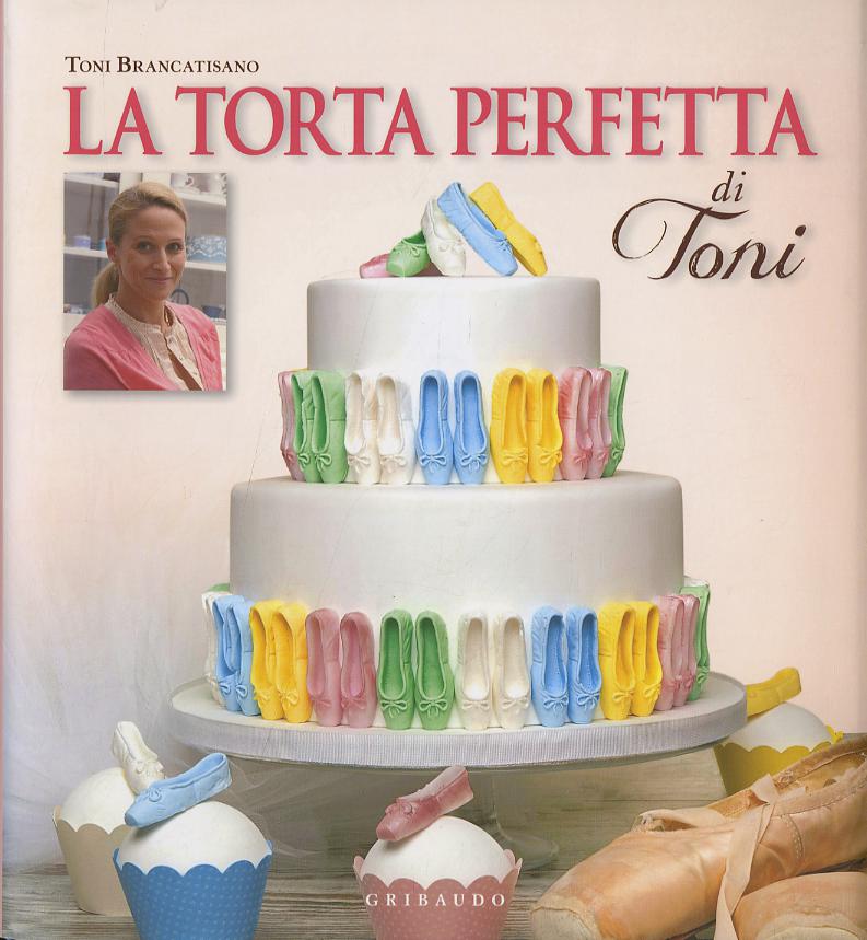Torta perfetta di Toni