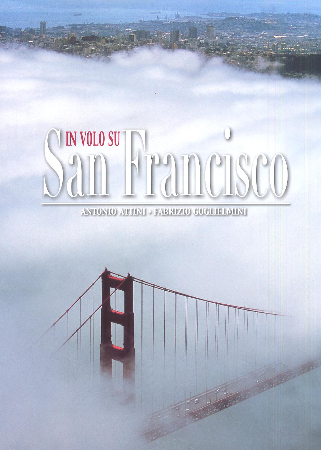 In volo su San Francisco. Ediz. illustrata