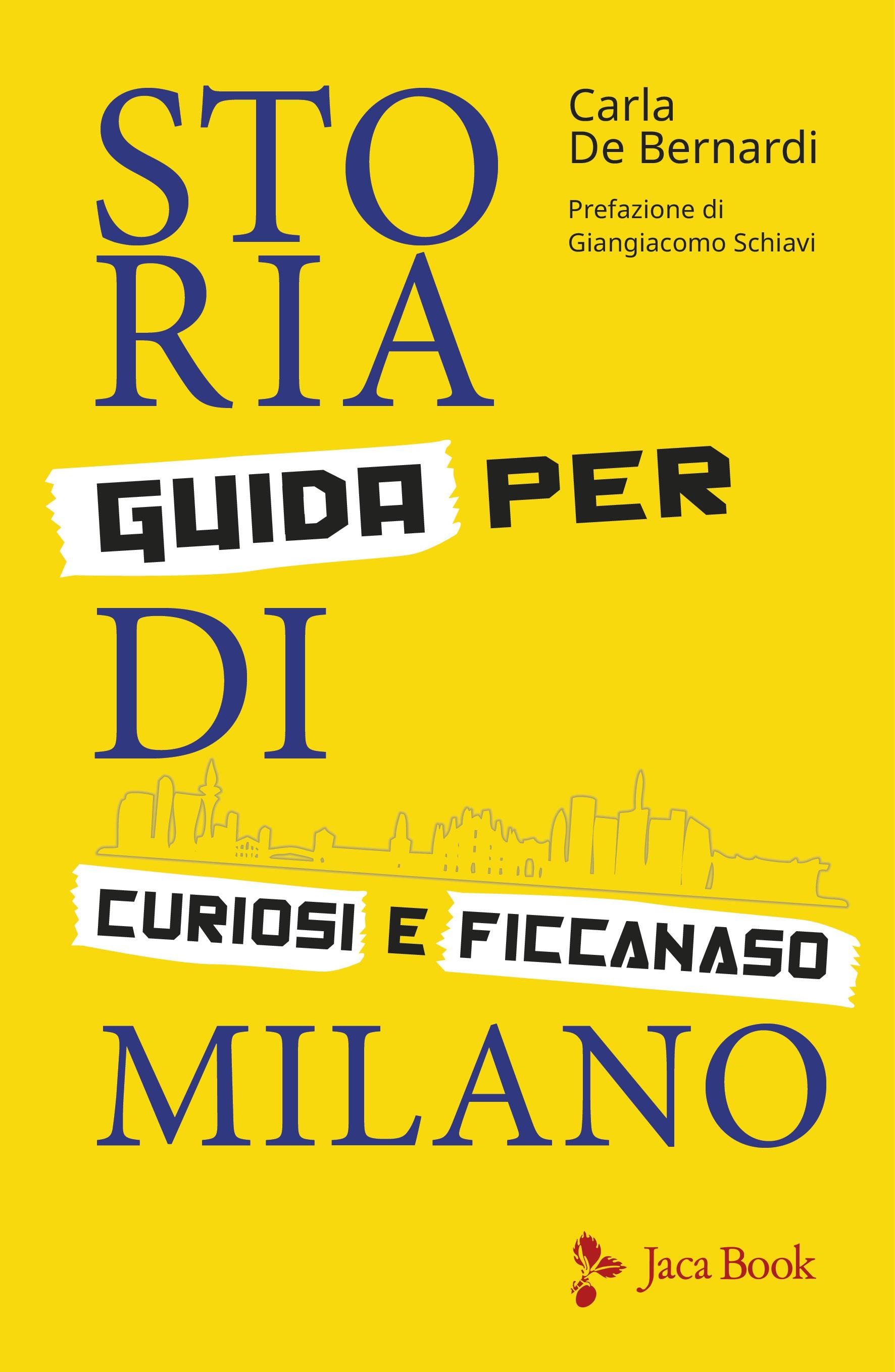Storia di Milano. Guida per curiosi e ficcanaso. Ediz. illustrata