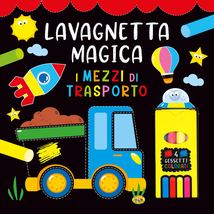 Mezzi di trasporto. Lavagnetta magica. Ediz. a colori. Con 4 gessetti colorati