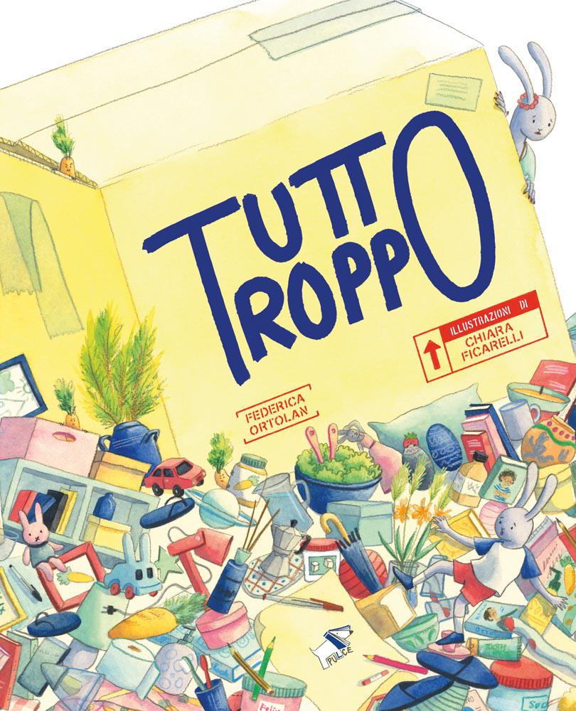 Tutto troppo. Ediz. a colori