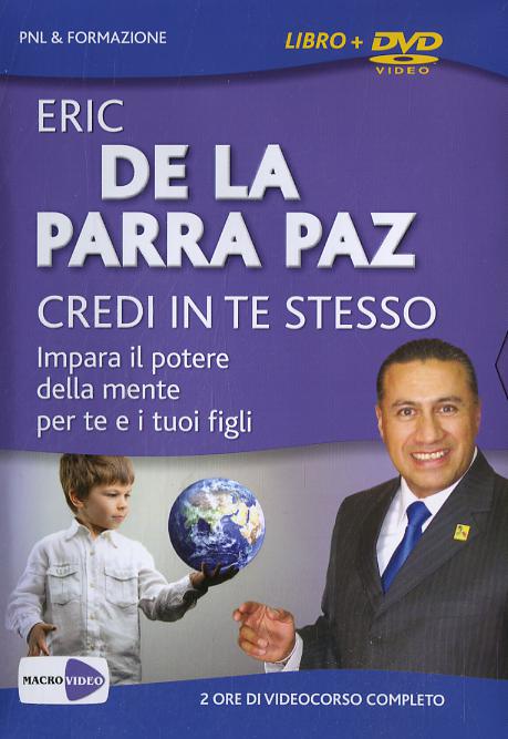 Credi in te stesso. Impara il potere della mente per te e i tuoi figli. DVD