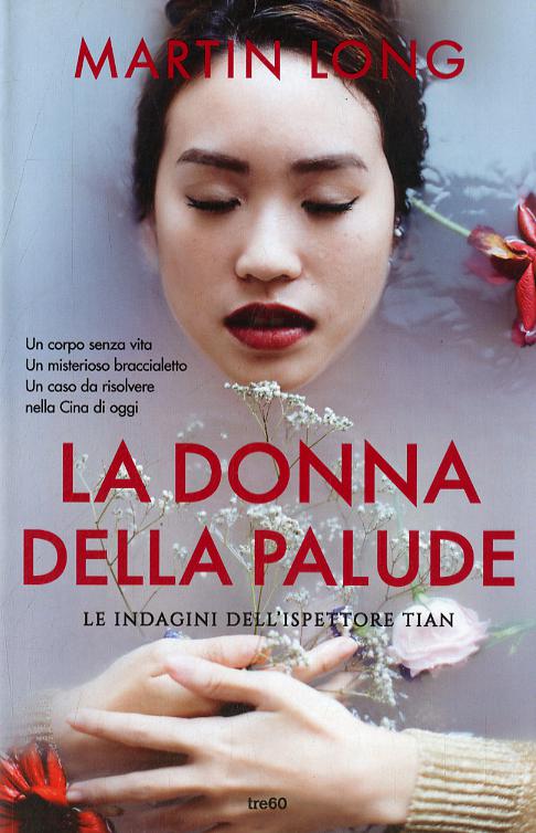 Donna della palude. Le indagini dell ispettore Tian