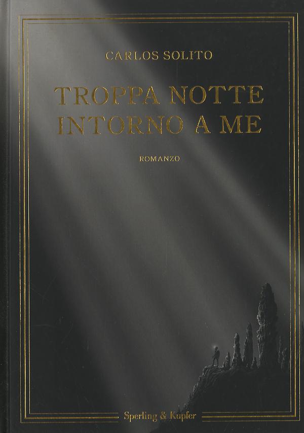 Troppa notte intorno a me