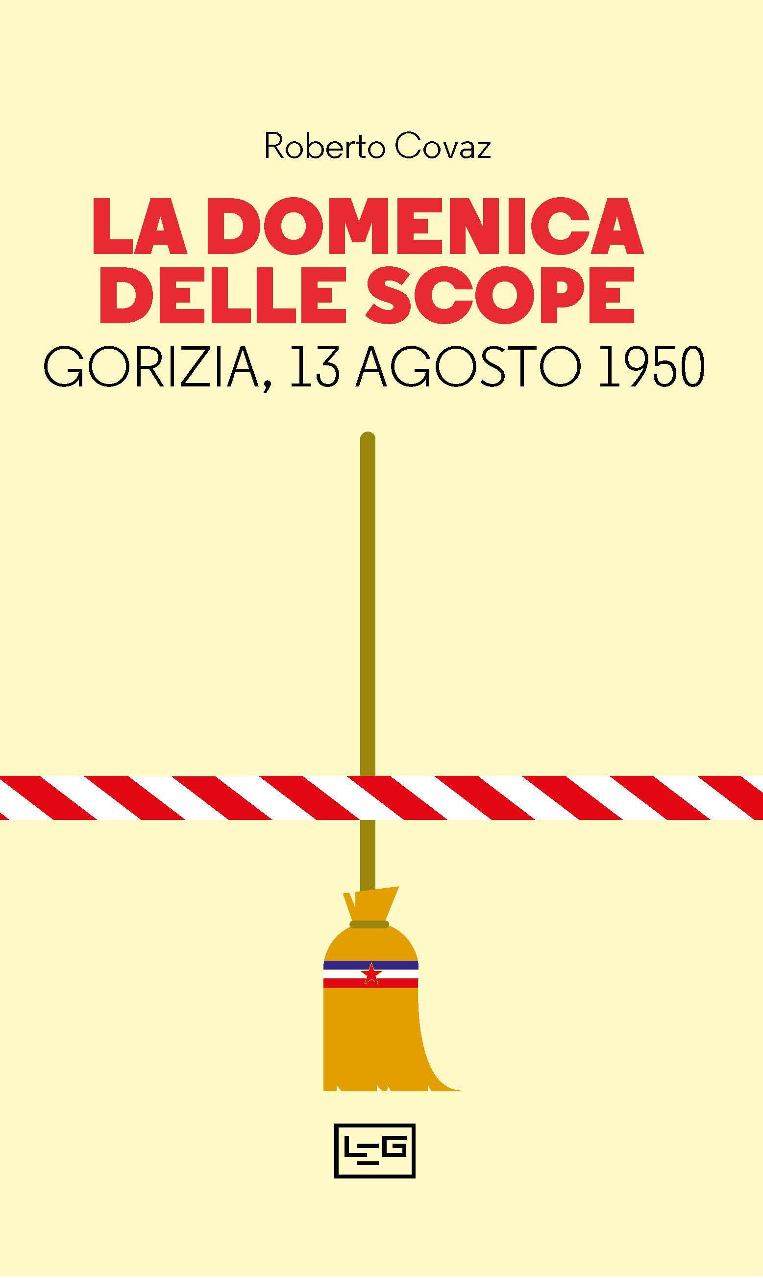 Domenica delle scope. Gorizia, 13 agosto 1950