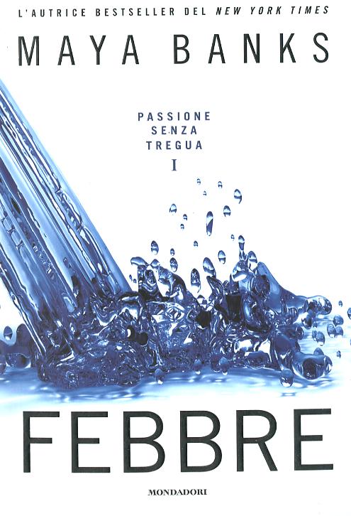 Febbre. Passione senza tregua