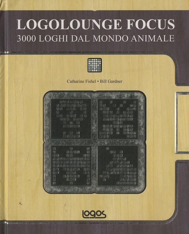 Logolounge focus. 3000 loghi dal mondo animale