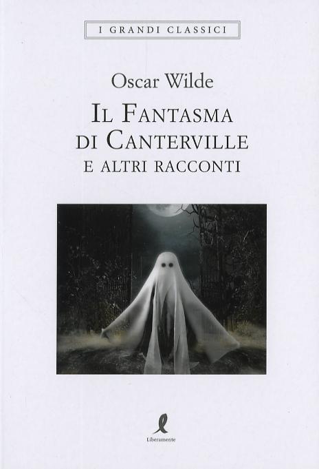 Fantasma di Canterville e altri racconti
