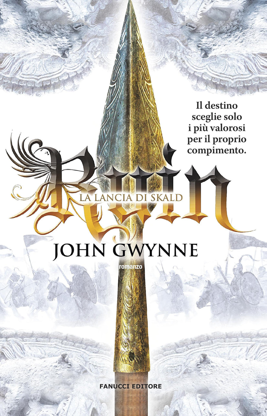 Ruin. La lancia di Skald. La fede e l inganno