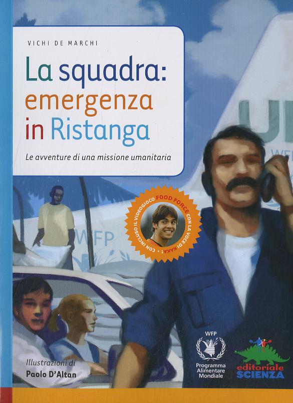 Squadra: emergenza in Ristanga. Ediz. illustrata. Con CD-ROM