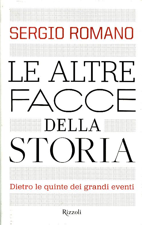 Altre facce della storia. Dietro le quinte dei grandi eventi