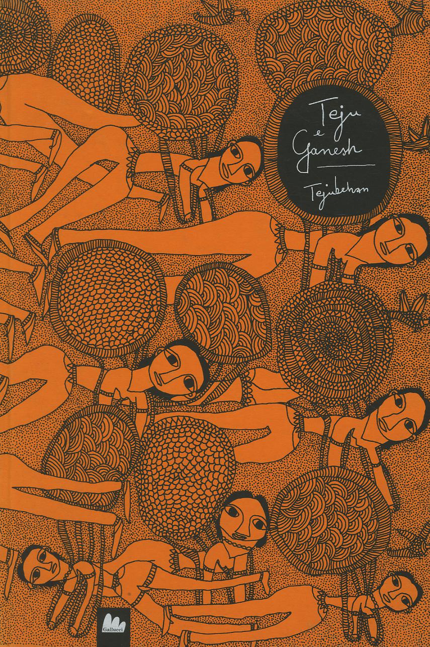 Teju e Ganesh. Tejubehan. Ediz. illustrata