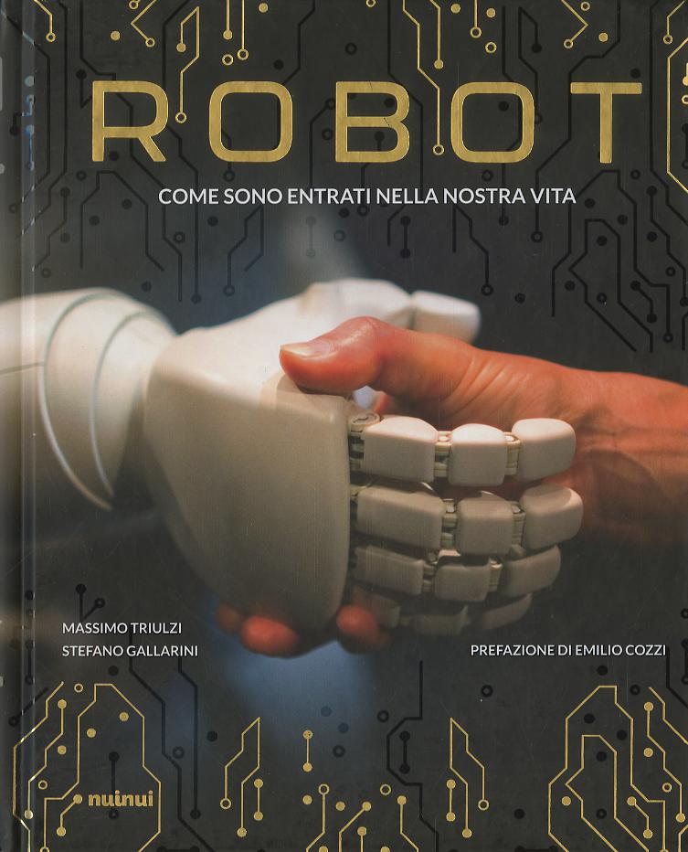 Robot. Come sono entrati nella nostra vita