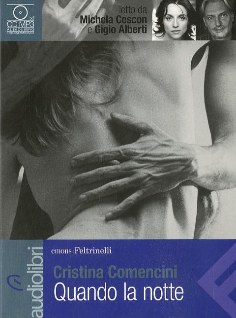 Quando la notte letto da Michela Cescon e da Gigio Alberti. Audiolibro. CD Audio formato MP3