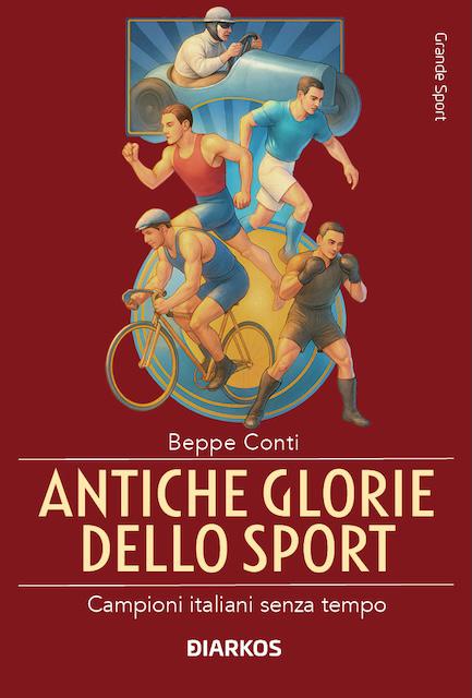Antiche glorie dello sport. Campioni italiani senza tempo