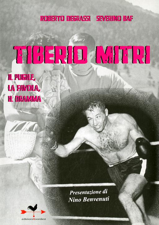 Tiberio Mitri il pugile, la favola, il dramma