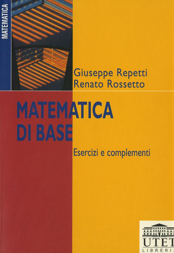 Matematica di base. Esercizi e complementi