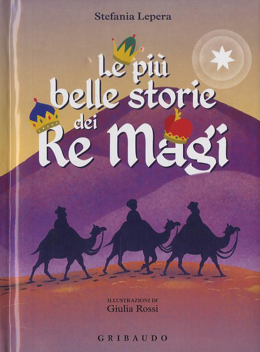 Piu  belle storie dei Re Magi. Ediz. a colori