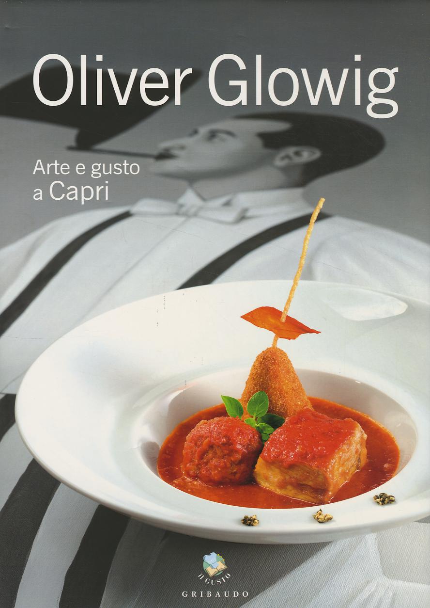 Oliver Glowig. Arte e gusto a Capri