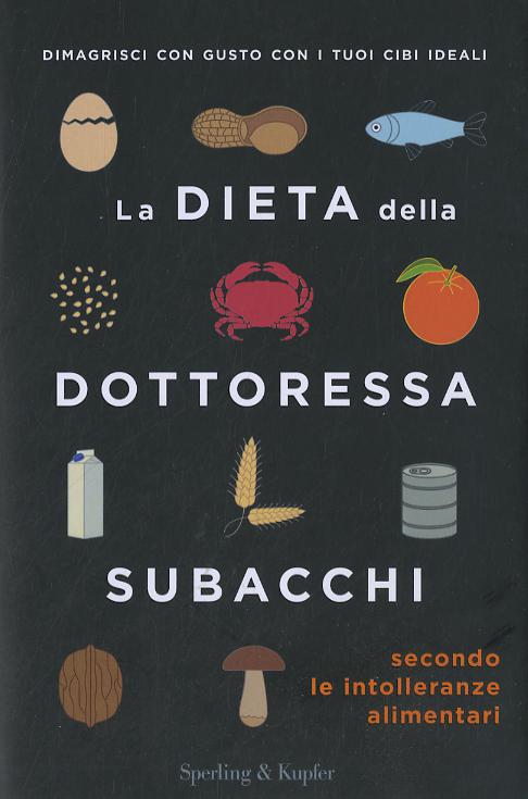 Dieta della dottoressa Subacchi secondo le intolleranze alimentari