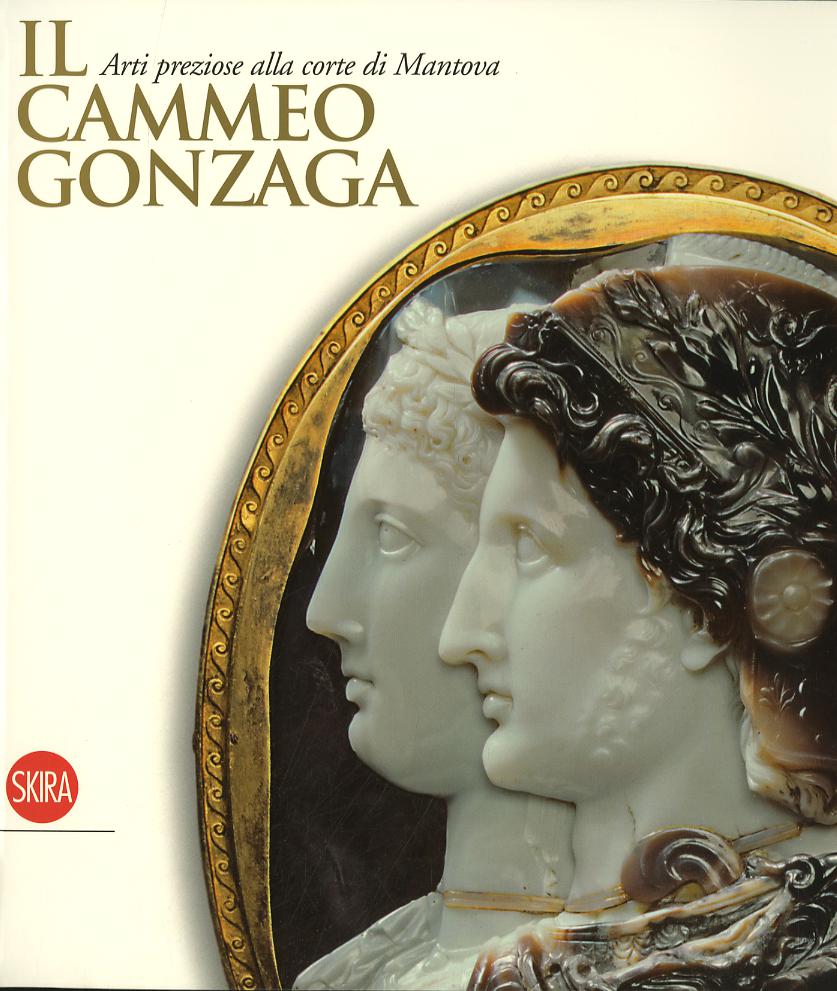 Cammeo Gonzaga. Arti preziose alla corte di Mantova