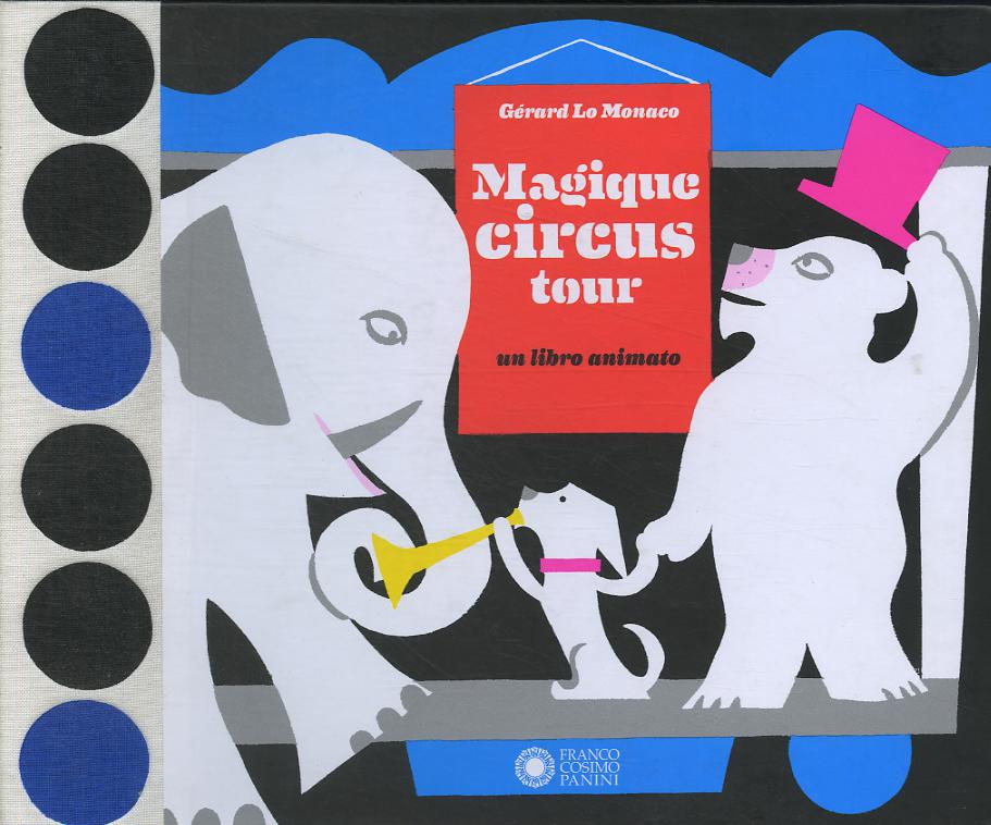 Magique circus tour. Libro pop-up. Ediz. illustrata