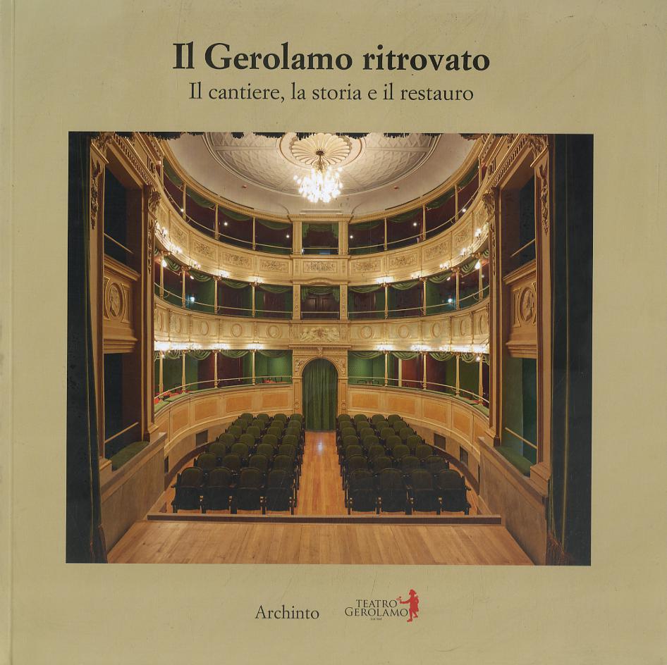Gerolamo ritrovato. Il cantiere, la storia e il restauro. Ediz. a colori