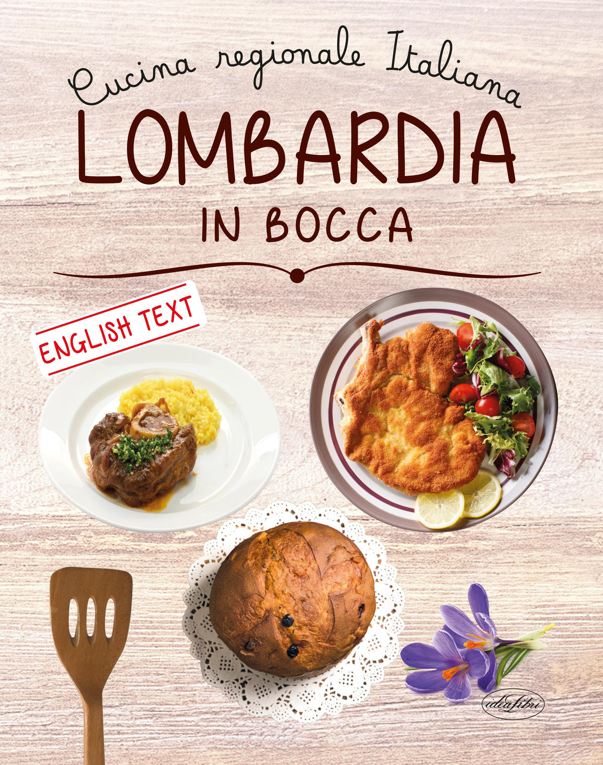 Lombardia in bocca. Ediz. italiana e inglese