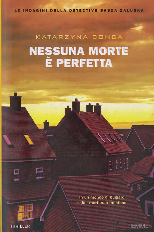 Nessuna morte e  perfetta. Le indagini della detective Sasza Zaluska