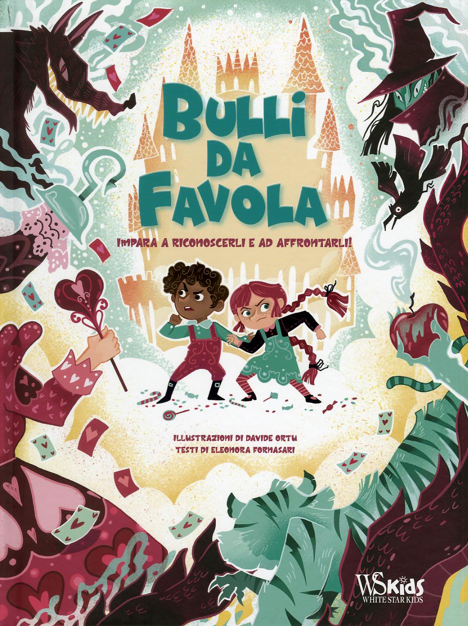 Bulli da favola. Impara a riconoscerli e ad affrontarli. Ediz. a colori
