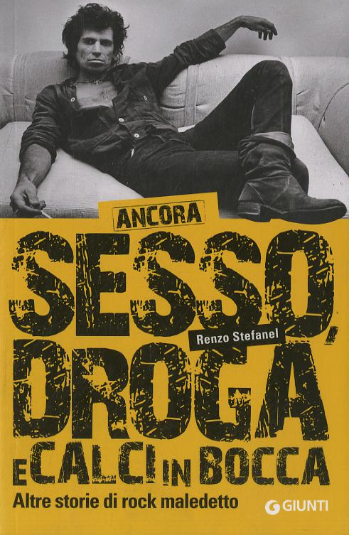 Ancora Sesso Droga E Calci In Bocca