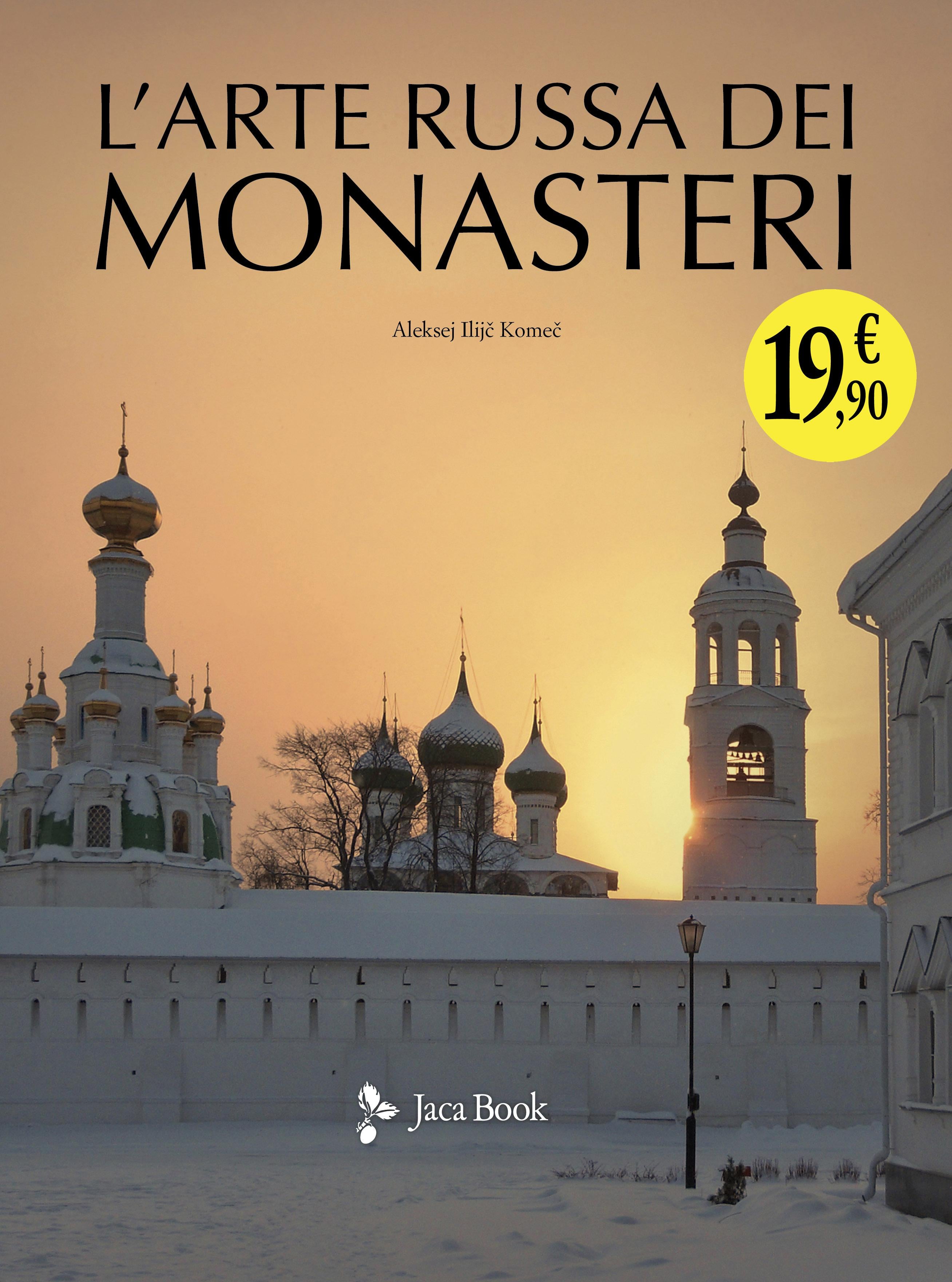 Arte russa dei monasteri. Ediz. illustrata