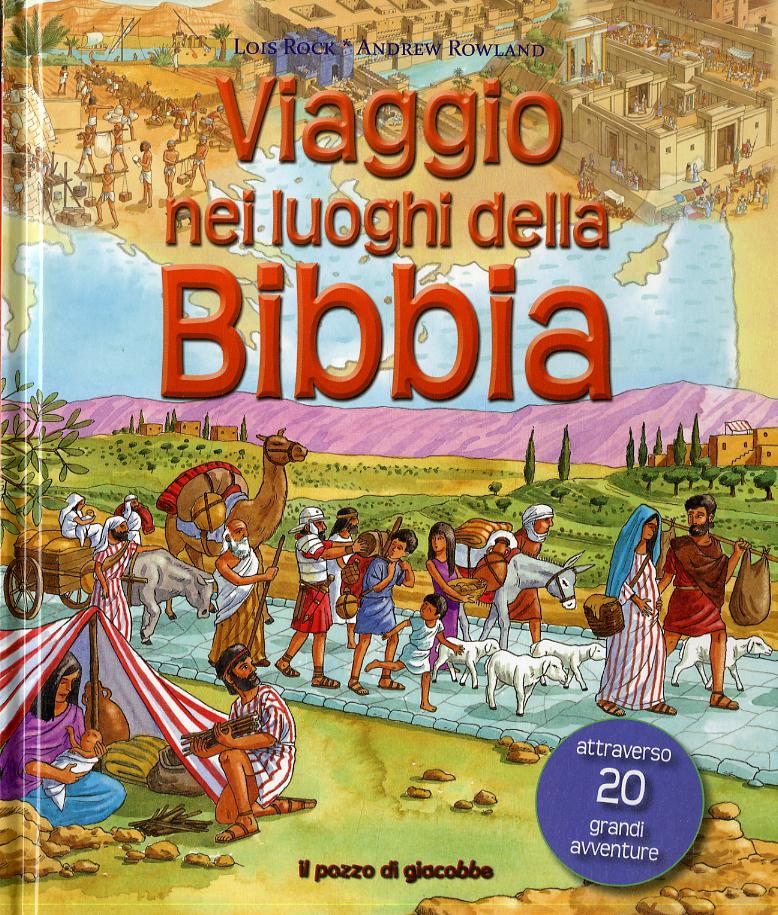 Viaggio nei luoghi della Bibbia