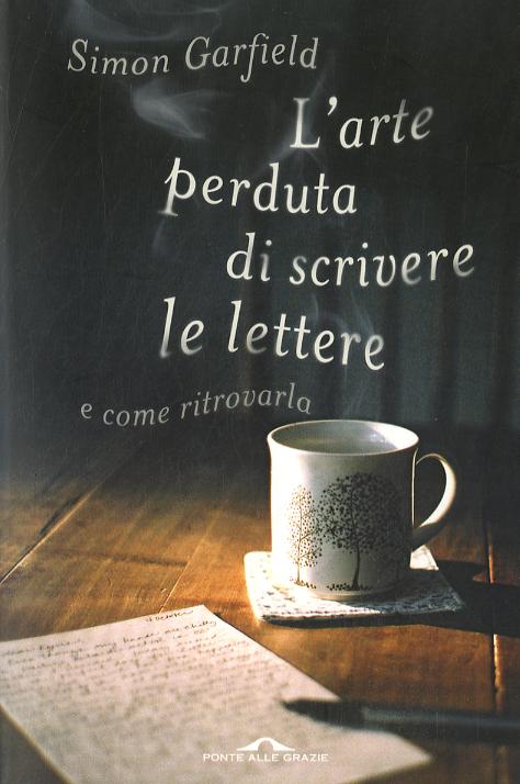 Arte perduta di scrivere le lettere e come ritrovarla