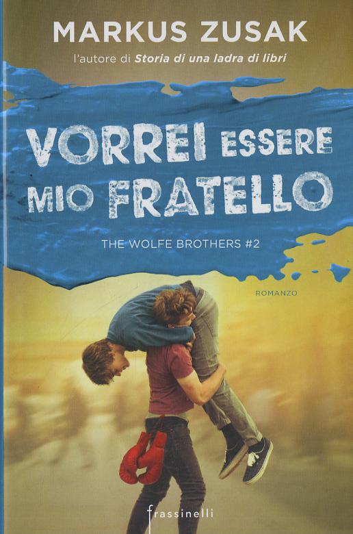 Vorrei essere mio fratello. The Wolfe brothers