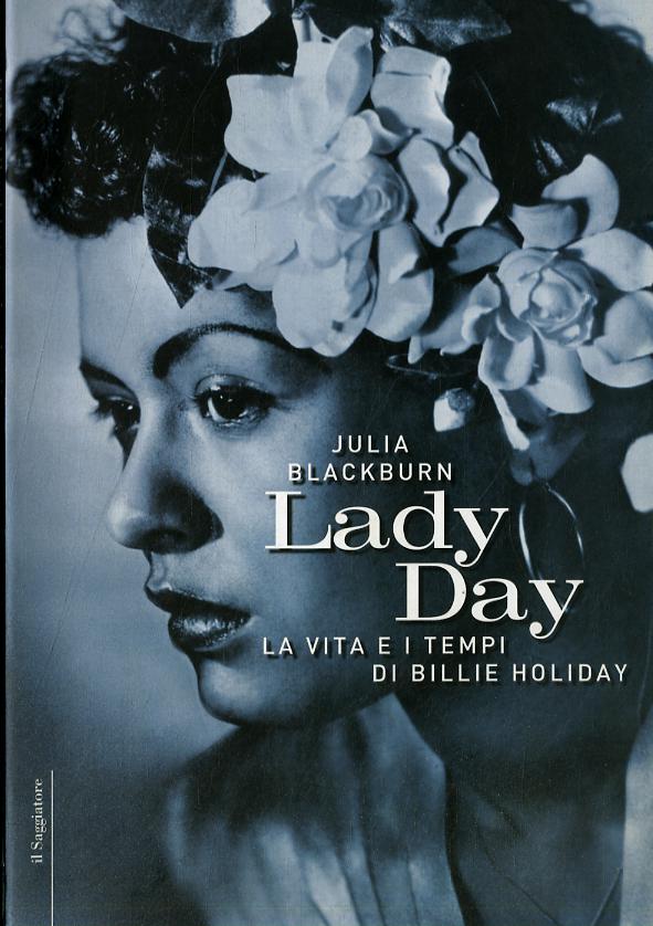 Lady Day. La vita e i tempi di Billie Holiday